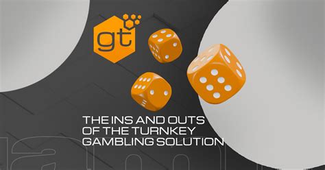 The ins and outs of the turnkey gambling solution.